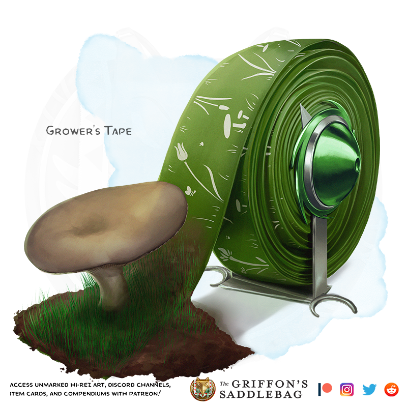 Grower's Tape - https://www.patreon.com/the_griffons_saddlebag